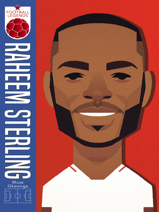 Title details for Football Legends: Raheem Sterling by Musa Okwonga - Available